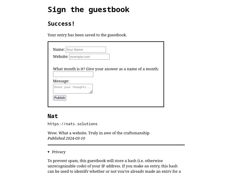 A screenshot of the guestbook. The header reads "Sign the guestbook". Beneath it, a smaller notice indicates that the user has successfully submitted an entry. A boxed form allows the user to input their name, website and message, along with an answer to a challenge question. Below the box, guestbook entries are listed. At the very bottom, a privacy statement describes how the user's IP address is stored as a hash to prevent spam